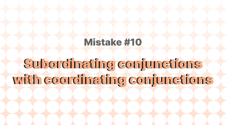 日本人が間違えやすい英文法 10 – 従属接続詞、等位接続詞