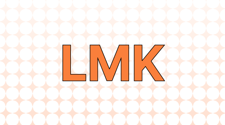 Lmk (LMK) 意味と例