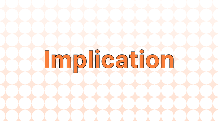 Implication意味と例